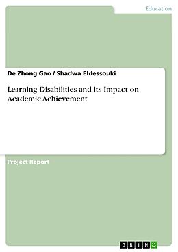 eBook (epub) Learning Disabilities and its Impact on Academic Achievement de De Zhong Gao, Shadwa Eldessouki