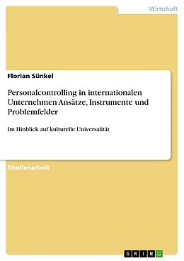 Kartonierter Einband Personalcontrolling in internationalen Unternehmen Ansätze, Instrumente und Problemfelder von Florian Sünkel