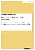 E-Book (pdf) Der deutsche Arbeitsmarkt im 21. Jahrhundert von Johannes Wilhelm Eßer