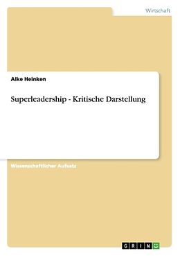 Kartonierter Einband Superleadership - Kritische Darstellung von Alke Heinken