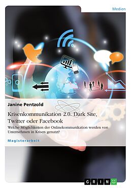 E-Book (epub) Krisenkommunikation 2.0. Dark Site, Twitter oder Facebook von Janine Pentzold