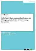 E-Book (epub) Föhnfrisur (glatt) mit einer Rundbürste am Übungskopf erarbeiten (Unterweisung Friseur/-in) von Jan Bunzel