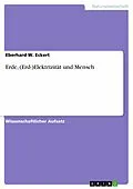 E-Book (epub) Erde, (Erd-)Elektrizität und Mensch von Eberhard W. Eckert