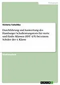 E-Book (epub) Durchführung und Auswertung des Hamburger Schulleistungstests für vierte und fünfte Klassen (HST 4/5) bei einem Schüler der 4. Klasse von Victoria Tutschka