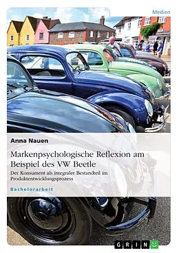 E-Book (pdf) Markenpsychologische Reflexion am Beispiel des VW Beetle von Anna Nauen