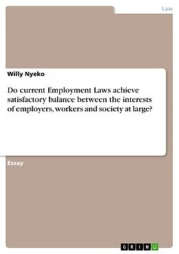 eBook (epub) Do current Employment Laws achieve satisfactory balance between the interests of employers, workers and society at large? de Willy Nyeko