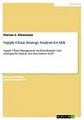 E-Book (epub) Supply Chain Strategy Analysis for Aldi von Florian C. Kleemann