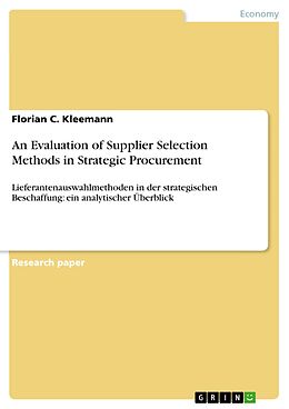 E-Book (epub) An Evaluation of Supplier Selection Methods in Strategic Procurement von Florian C. Kleemann