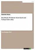 E-Book (epub) Rechtliche Probleme beim Kauf und Verkauf über eBay von Dominik Heinz
