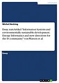 E-Book (epub) Essay zum Artikel "Information Systems and environmentally sustainable development: Energy Informatics and new directions for the IS community" von Watson et al. von Michel Hecking