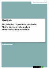 E-Book (pdf) Ein jüdisches "Bovo-Buch" - Biblische Motive in einem italienischen mittelalterlichen Ritterroman von Olga Linets