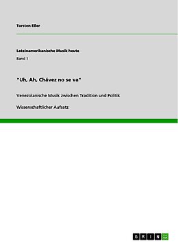 E-Book (epub) "Uh, Ah, Chávez no se va" von Torsten Eßer