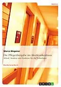 E-Book (epub) Die Pflegeübergabe im Akutkrankenhaus von Marco Wegener