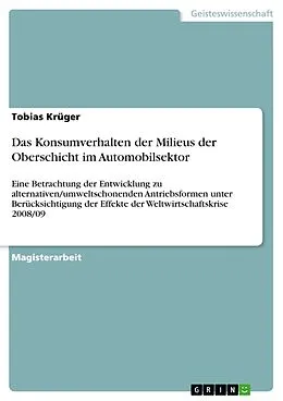 E-Book (pdf) Das Konsumverhalten der Milieus der Oberschicht im Automobilsektor von Tobias Krüger