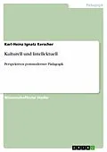 E-Book (pdf) Kulturell und Intellektuell von Karl-Heinz Ignatz Kerscher