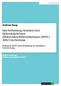 E-Book (epub) Eine Verbindung zwischen zwei Elektrokabeln löten (Elektroniker/Elektronikerinnen, AEVO / ADA Unterweisung von Andreas Haug