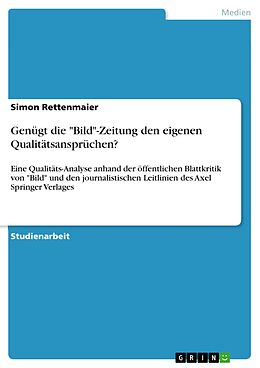 E-Book (pdf) Genügt die "Bild"-Zeitung den eigenen Qualitätsansprüchen? von Simon Rettenmaier