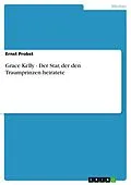 E-Book (pdf) Grace Kelly - Der Star, der den Traumprinzen heiratete von Ernst Probst