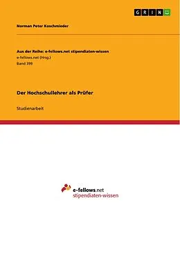 E-Book (epub) Der Hochschullehrer als Prüfer von Norman Peter Koschmieder