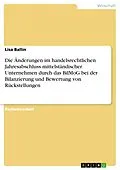 E-Book (pdf) Die wesentlichen Änderungen im handelsrechtlichen Jahresabschluss mittelständischer Unternehmen durch das Bilanzrechtsmodernisierungsgesetz (BilMoG) bei der Bilanzierung und Bewertung von Rückstellungen von Lisa Ballin