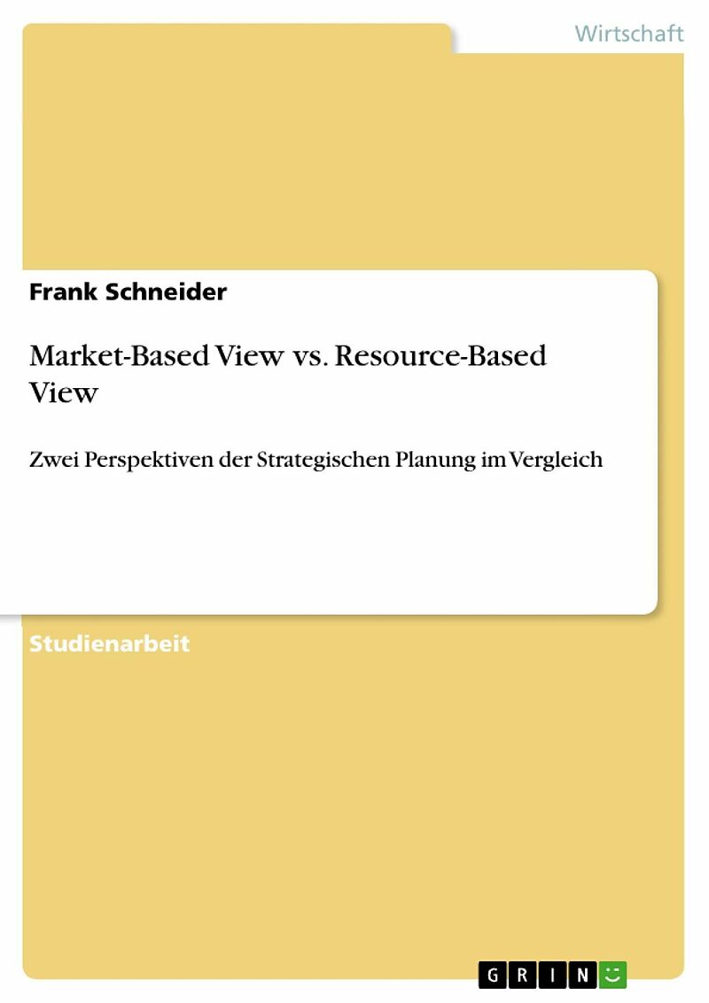 Market-Based View vs. Resource-Based View