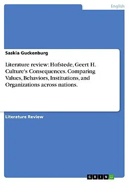 E-Book (epub) Literature review: Hofstede, Geert H. Culture's Consequences. Comparing Values, Behaviors, Institutions, and Organizations across nations. von Saskia Guckenburg