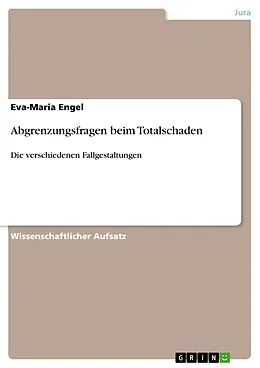 E-Book (epub) Abgrenzungsfragen beim Totalschaden von Eva-Maria Engel