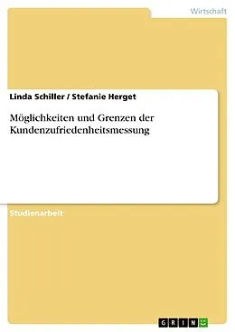 E-Book (pdf) Möglichkeiten und Grenzen der Kundenzufriedenheitsmessung von Linda Schiller, Stefanie Herget