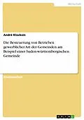 E-Book (epub) Die Besteuerung von Betrieben gewerblicher Art der Gemeinden am Beispiel einer baden-württembergischen Gemeinde von André Klocksin