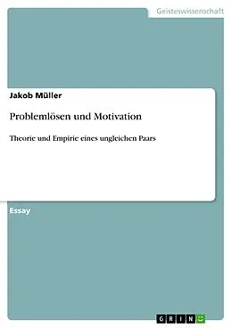 E-Book (epub) Problemlösen und Motivation von Jakob Müller