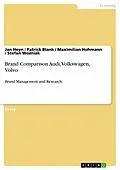 E-Book (epub) Brand Comparison Audi, Volkswagen, Volvo von Jan Heyn, Patrick Blank, Maximilian Hohmann