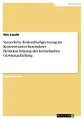 E-Book (pdf) Steuerliche Einkunftsabgrenzung im Konzern unter besonderer Berücksichtigung der formelhaften Gewinnaufteilung von Nils Ewald