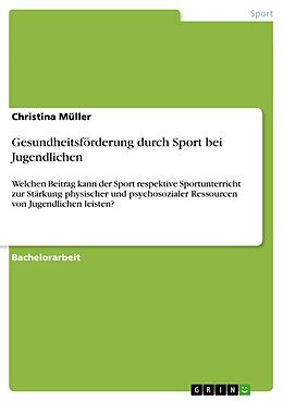 E-Book (pdf) Gesundheitsförderung durch Sport bei Jugendlichen von Christina Müller