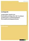 E-Book (epub) Ausgewählte Aspekte der Personalbeurteilung: Das 360° Feedback als Alternative zu herkömmlichen Personalbeurteilungsmethoden von Jan Klapproth