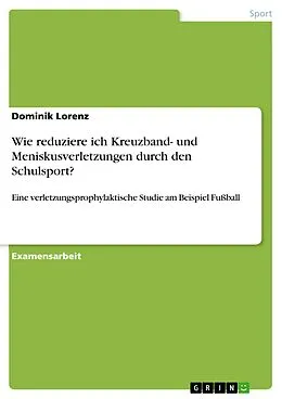 E-Book (pdf) Sportartspezifische Verletzungsprophylaxe im Sportunterricht am Beispiel Fußball von Dominik Lorenz