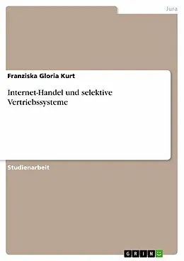 E-Book (pdf) Internet-Handel und selektive Vertriebssysteme von Franziska Gloria Kurt