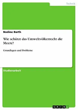 E-Book (epub) Wie schützt das Umweltvölkerrecht die Meere? von Nadine Barth