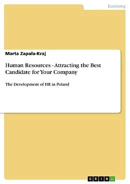 E-Book (pdf) Human Resources - Attracting the Best Candidate for Your Company von Marta Zapala-Kraj