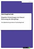 E-Book (epub) Kognitive Verzerrungen im Clinical Reasoning der Altenpflege von Horst Siegfried Kolb