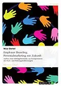 E-Book (pdf) Employer Branding. Personalmarketing mit Zukunft von Nico Oertel