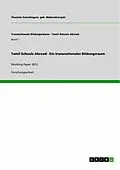E-Book (epub) Tamil Schools Abroad - Ein transnationaler Bildungsraum von geb. Mahendrarajah Somalingam, Thusinta
