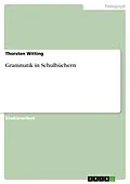 E-Book (epub) Grammatik in Schulbüchern von Thorsten Witting