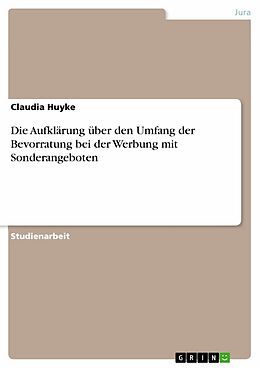 E-Book (pdf) Die Aufklärung über den Umfang der Bevorratung bei der Werbung mit Sonderangeboten von Claudia Huyke