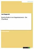 E-Book (epub) Kaufverhalten von Organisationen - Ein Überblick von Jan Klapproth