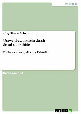 E-Book (epub) Umweltbewusstsein durch Schulbauernhöfe von Jörg-Simon Schmid