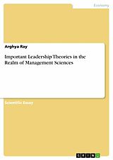 eBook (epub) Important Leadership Theories in the Realm of Management Sciences de Arghya Ray