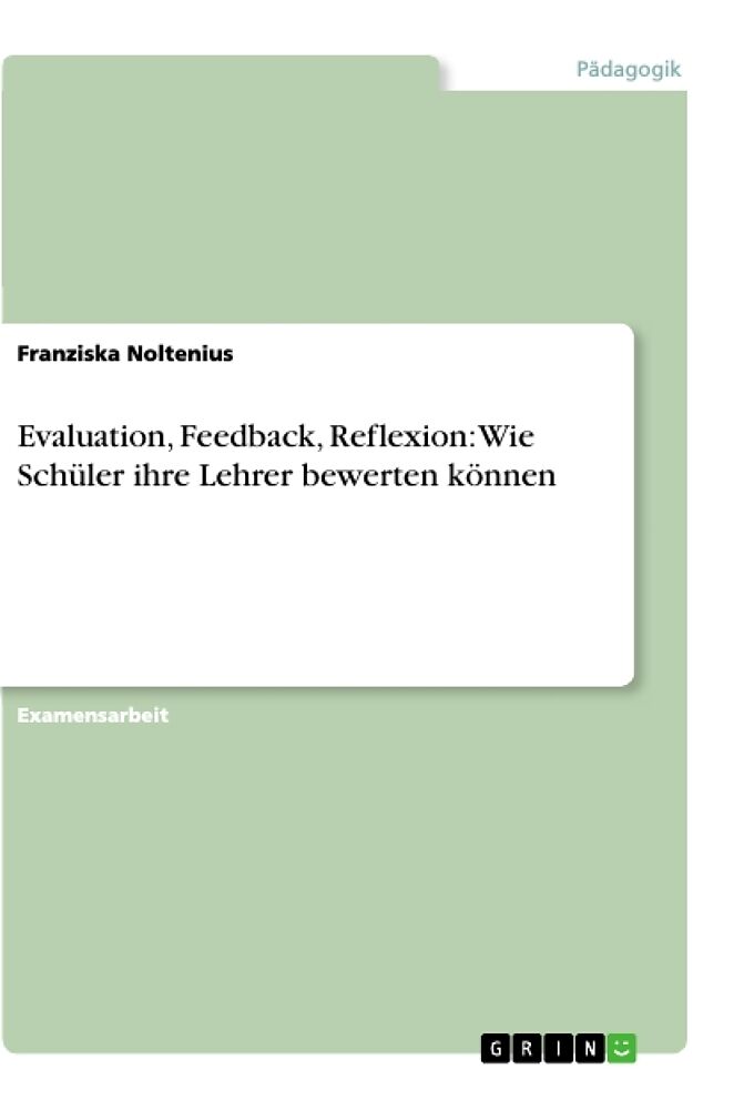 Evaluation, Feedback, Reflexion: Wie Schüler ihre Lehrer bewerten können