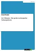 E-Book (pdf) Liv Ullmann - Die große norwegische Schauspielerin von Ernst Probst