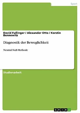 E-Book (epub) Diagnostik der Beweglichkeit von David Fußinger, Alexander Otto, Kerstin Bennewitz