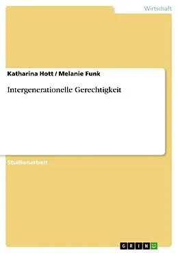 E-Book (pdf) Intergenerationelle Gerechtigkeit von Katharina Hott, Melanie Funk